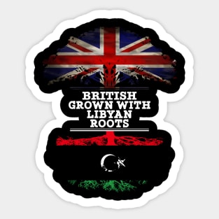 British Grown With Libyan Roots - Gift for Libyan With Roots From Libya Sticker